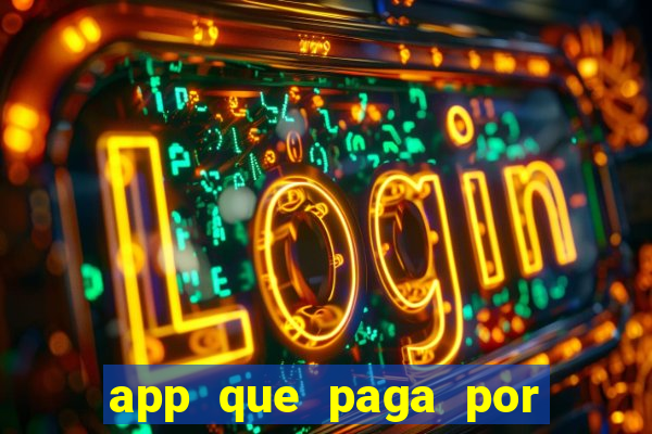 app que paga por cadastro na hora via pix